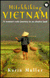 Cover for Karin Muller · Hitch-hiking Vietnam: A Woman's Solo Journey in an Elusive Land (Paperback Book) (1998)