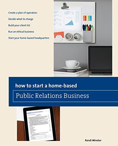 Cover for Randi Minetor · How to Start a Home-based Public Relations Business - Home-Based Business Series (Paperback Book) [First edition] (2012)