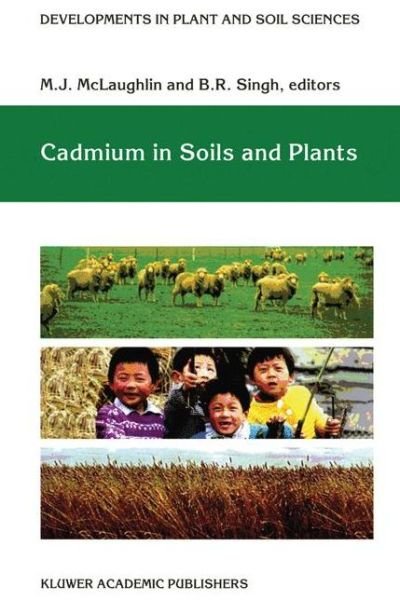 Cover for B R Singh · Cadmium in Soils and Plants - Developments in Plant and Soil Sciences (Hardcover bog) [1999 edition] (1999)