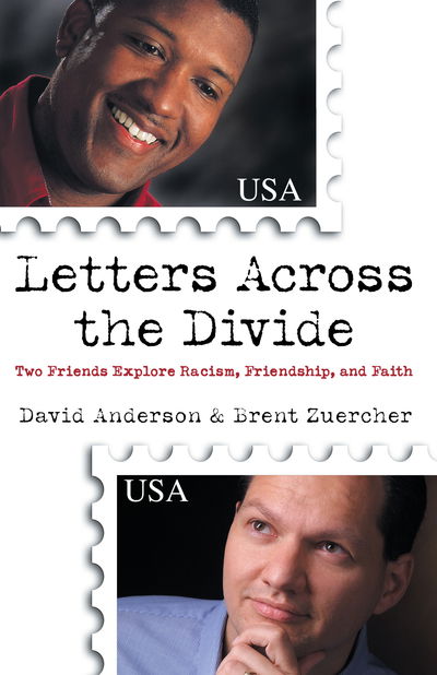 Cover for David Anderson · Letters Across the Divide – Two Friends Explore Racism, Friendship, and Faith (Paperback Book) (2001)