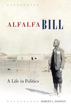 Cover for Robert L. Dorman · Alfalfa Bill: A Life in Politics (Paperback Book) (2025)