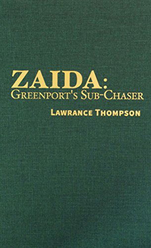 Cover for Lawrance Thompson · Zaida: Greenport's Sub-chaser (Hardcover Book) (2014)