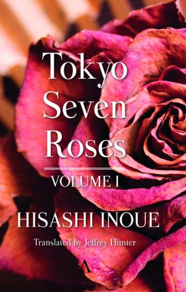 Cover for Hisashi Inoue · Tokyo Seven Roses: Volume I (Hardcover Book) (2013)