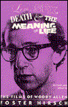 Cover for Foster Hirsch · Love, Sex, Death, and the Meaning of Life: The Films of Woody Allen (Taschenbuch) [Revised, Updated, Subsequent edition] (1990)