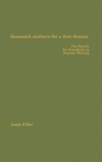 Cover for Filler · Seasoned Authors for a New Season: The Search for Standards in Popular Writing (Inbunden Bok) (1980)