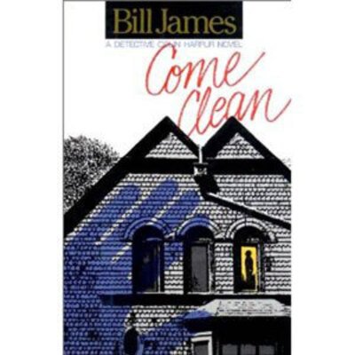 Cover for B James · Come Clean - Harpur &amp; Iles Mysteries (Hardcover) (Hardcover Book) (1997)