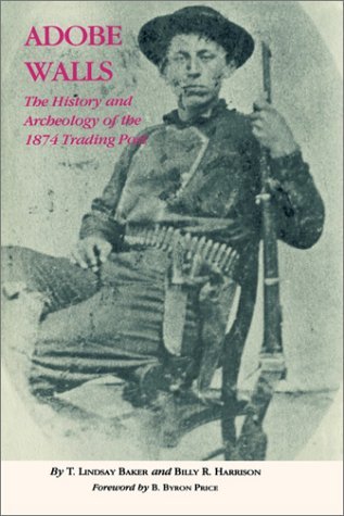 Cover for T.Lindsay Baker · Adobe Walls: The History and Archaeology of the 1874 Trading Post (Hardcover Book) [1st edition] (2000)