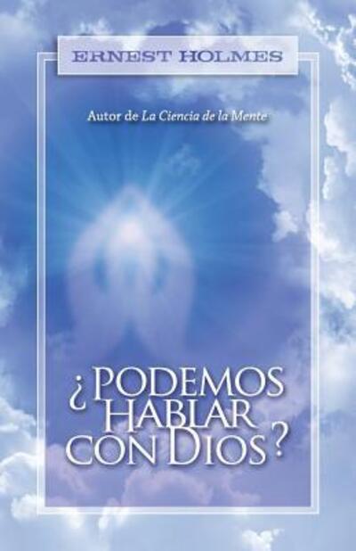 Cover for Ernest Holmes · ¿Podemos Hablar Con Dios? (Paperback Book) (2016)