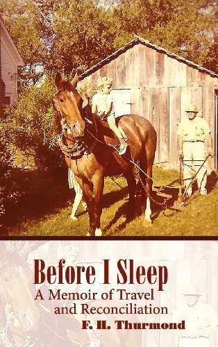 Cover for Frank H. Thurmond · Before I Sleep: a Memoir of Travel and Reconciliation (Gebundenes Buch) (2012)
