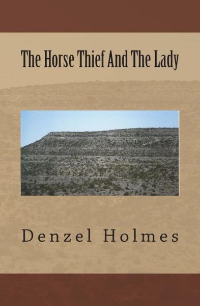 Cover for Denzel Holmes · The Horse Thief and the Lady (Paperback Book) (2014)