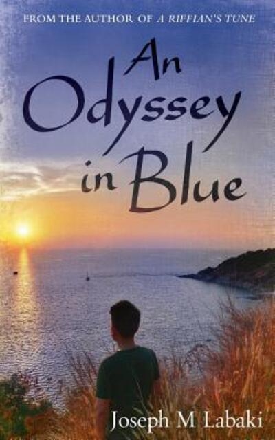 Cover for Joseph M. Labaki · An Odyssey in Blue: An Autobiographical Novel (Taschenbuch) (2018)