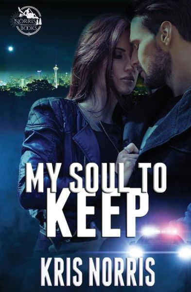 Cover for Kris Norris · My Soul to Keep (Paperback Book) (2017)