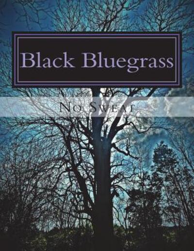 Cover for No Sweat · Black Bluegrass (Paperback Book) (2018)