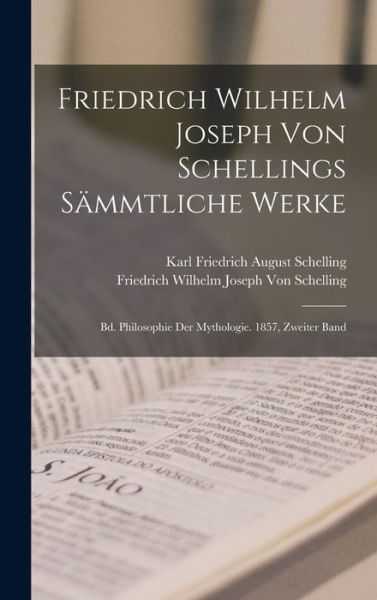 Cover for Friedrich Wilhelm Joseph Von Schelling · Friedrich Wilhelm Joseph Von Schellings Sämmtliche Werke (Book) (2022)