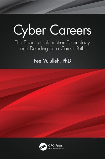 Cover for Pee Vululleh · Cyber Careers: The Basics of Information Technology and Deciding on a Career Path (Hardcover Book) (2022)