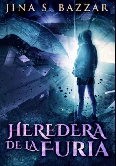 Cover for Jina S Bazzar · Heredera De La Furia (Hardcover Book) (2021)