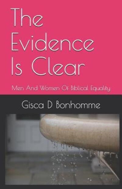 Cover for Gisca D Bonhomme · The Evidence Is Clear (Paperback Book) (2018)