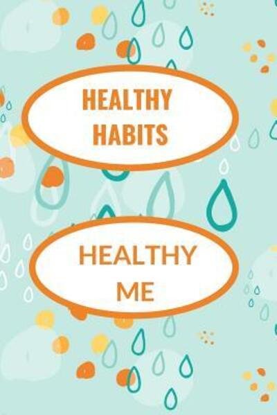 Cover for Hidden Valley Press · Healthy Habits (Paperback Bog) (2019)