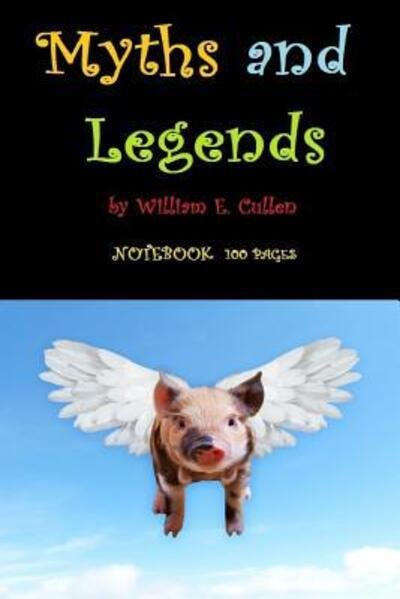 Cover for William E Cullen · Myths and Legends (Pocketbok) (2019)
