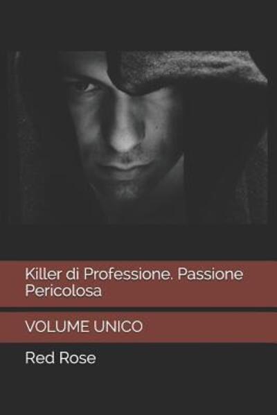 Cover for Red Rose · Killer di Professione. Passione Pericolosa (Paperback Book) (2019)