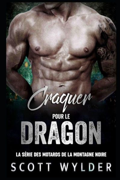 Cover for Scott Wylder · Craquer pour le Dragon (Paperback Book) (2019)