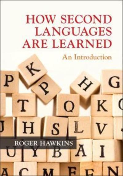 Cover for Hawkins, Roger (University of Essex) · How Second Languages are Learned: An Introduction (Paperback Book) (2018)