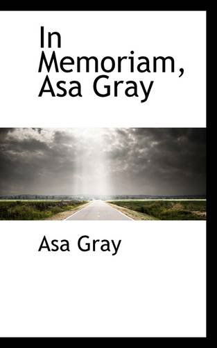 Cover for Asa Gray · In Memoriam, Asa Gray (Paperback Book) (2009)