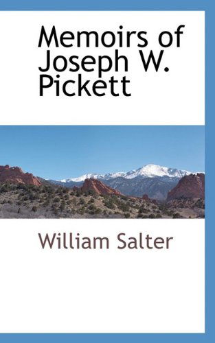 Cover for William Salter · Memoirs of Joseph W. Pickett (Paperback Book) (2009)