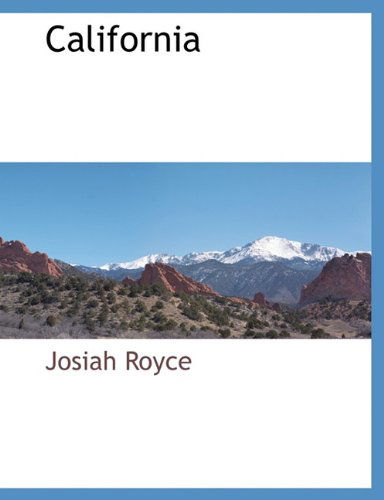 California - Josiah Royce - Kirjat - BCR (Bibliographical Center for Research - 9781116263435 - keskiviikko 3. elokuuta 2011