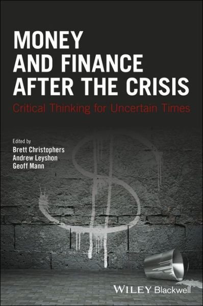 Cover for Brett Christophers · Money and Finance After the Crisis: Critical Thinking for Uncertain Times - Antipode Book Series (Paperback Bog) (2017)