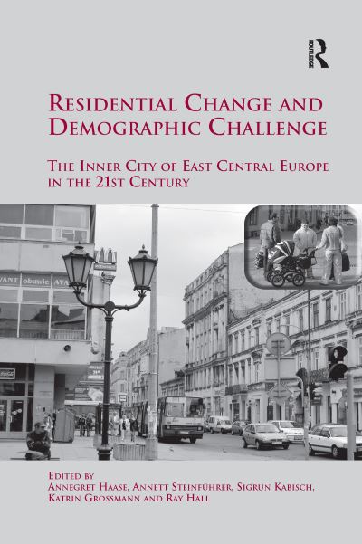 Cover for Annett Steinfuhrer · Residential Change and Demographic Challenge: The Inner City of East Central Europe in the 21st Century (Paperback Book) (2016)