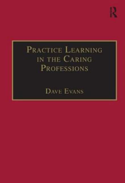 Cover for Dave Evans · Practice Learning in the Caring Professions (Paperback Book) (2016)