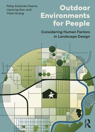 Cover for Eubanks Owens, Patsy (University of California, Davis, USA) · Outdoor Environments for People: Considering Human Factors in Landscape Design (Gebundenes Buch) (2023)