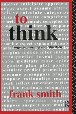Cover for Frank Smith · To Think: In Language, Learning and Education (Hardcover Book) (2017)