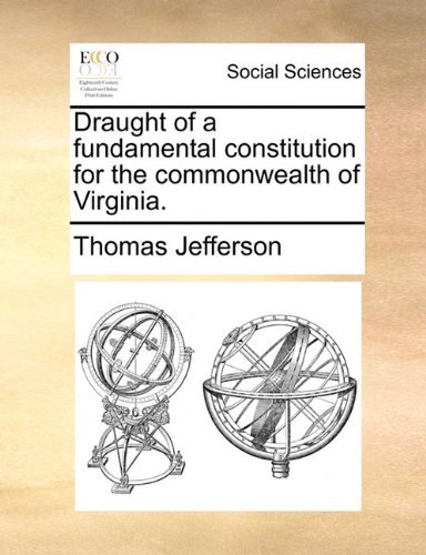 Cover for Thomas Jefferson · Draught of a Fundamental Constitution for the Commonwealth of Virginia. (Taschenbuch) (2010)