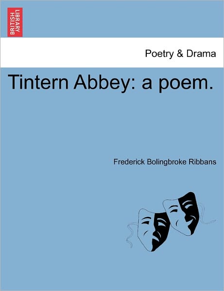 Cover for Frederick Bolingbroke Ribbans · Tintern Abbey: a Poem. (Paperback Book) (2011)