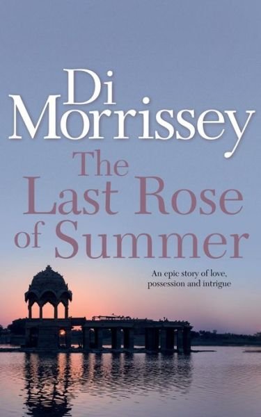 Di Morrissey · The Last Rose of Summer (Paperback Book) (1992)