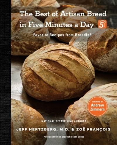 Cover for M.D. Jeff Hertzberg · The Best of Artisan Bread in Five Minutes a Day: Favorite Recipes from BreadIn5 (Hardcover Book) (2021)