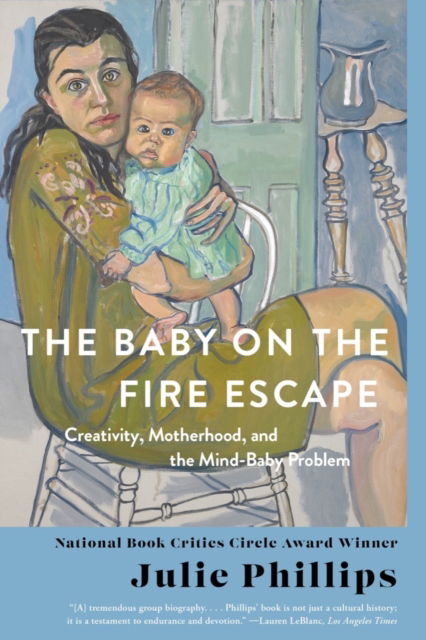 Cover for Julie Phillips · The Baby on the Fire Escape: Creativity, Motherhood, and the Mind-Baby Problem (Pocketbok) (2023)