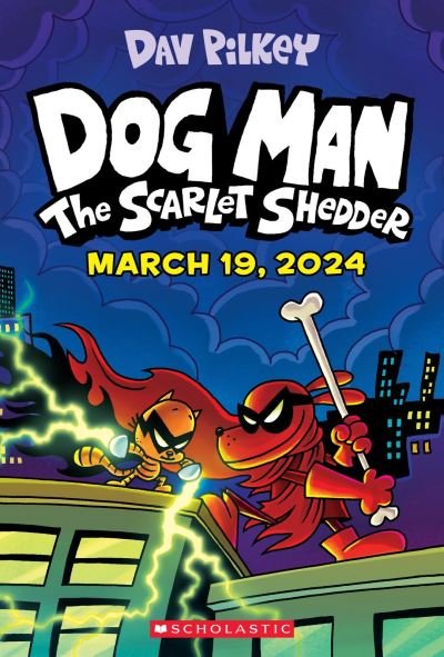 Cover for Dav Pilkey · Dog Man 12: The Scarlet Shedder (Hardcover bog) (2024)