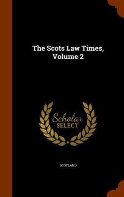 Cover for Scotland · The Scots Law Times, Volume 2 (Gebundenes Buch) (2015)