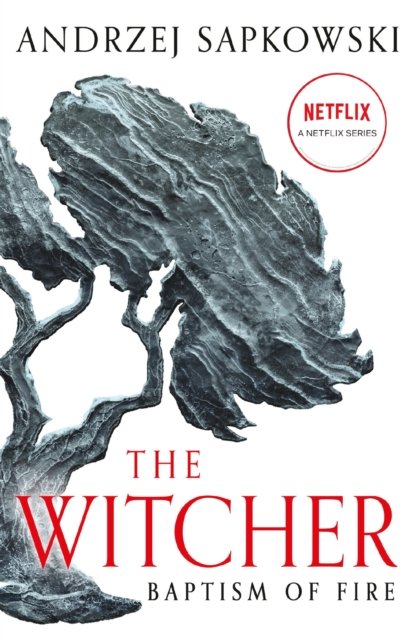 Cover for Andrzej Sapkowski · Baptism of Fire: Witcher 3 - Now a major Netflix show - The Witcher (Paperback Book) (2023)