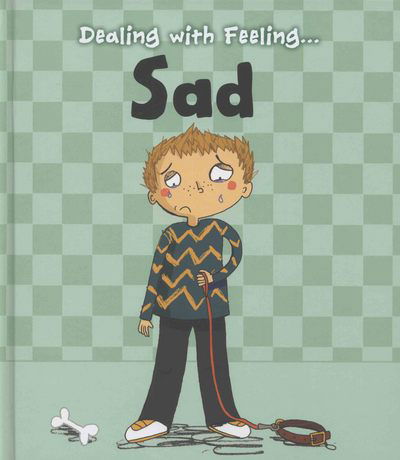 Cover for Isabel Thomas · Sad - Dealing with Feeling... (Hardcover Book) (2013)