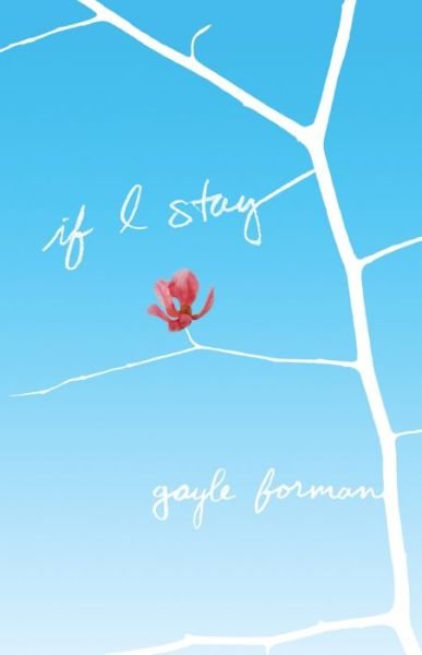 Cover for Gayle Forman · If I Stay (Hardcover bog) [Lrg Mti edition] (2014)