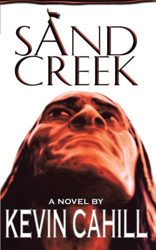 Cover for Kevin Cahill · Sand Creek (Paperback Book) (2005)