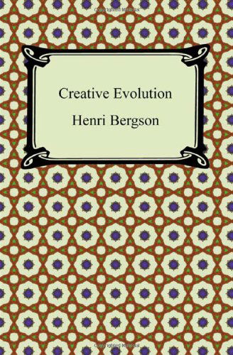 Cover for Henri Bergson · Creative Evolution (Pocketbok) (2011)