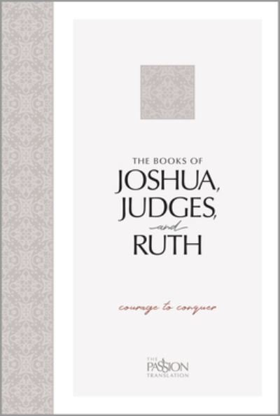 The Books of Joshua, Judges, and Ruth Courage to Conquer - Brian Simmons - Boeken - BroadStreet Publishing Group LLC - 9781424562435 - 4 mei 2021
