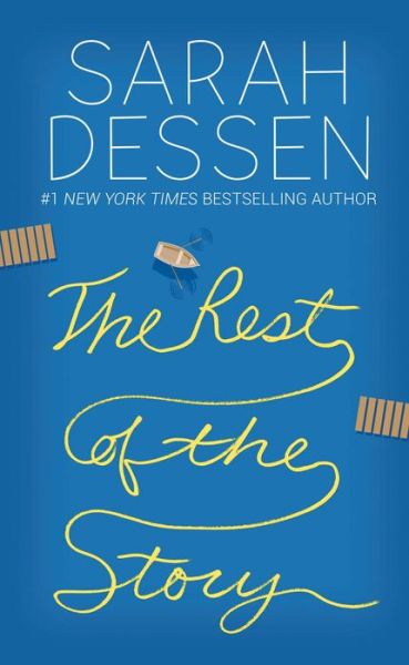 Cover for Sarah Dessen · The Rest of the Story (Innbunden bok) (2020)