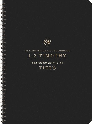 ESV Scripture Journal, Spiral-Bound Edition: 1–2 Timothy and Titus (Paperback) (Paperback Book) (2024)