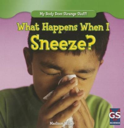 Cover for Madison Miller · What happens when I sneeze? (Book) (2013)